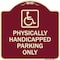 Signmission Physically Handicapped Parking W/ Graphic Heavy-Gauge Aluminum Sign, 18" x 18", BU-1818-23303 A-DES-BU-1818-23303 - alternate 1